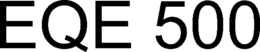 EQE 500 trademark