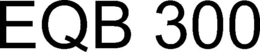 EQB 300 trademark
