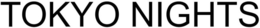 TOKYO NIGHTS trademark