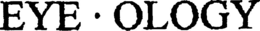 EYE · OLOGY trademark