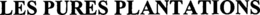 LES PURES PLANTATIONS trademark