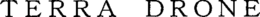 TERRA DRONE trademark