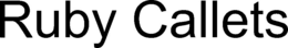 RUBY CALLETS trademark