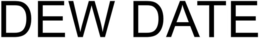 DEW DATE trademark