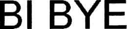 BI BYE trademark