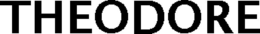 THEODORE trademark