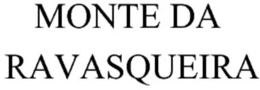 MONTE DA RAVASQUEIRA trademark