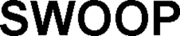 SWOOP trademark
