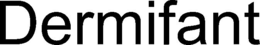 DERMIFANT trademark