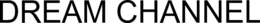 DREAM CHANNEL trademark