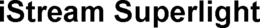ISTREAM SUPERLIGHT trademark