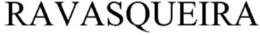 RAVASQUEIRA trademark