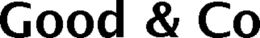 GOOD & CO trademark