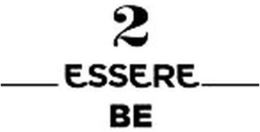2 ESSERE BE trademark
