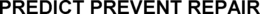 PREDICT PREVENT REPAIR trademark