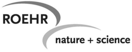 ROEHR NATURE + SCIENCE trademark