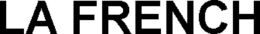 LA FRENCH trademark