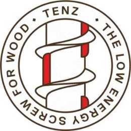 · TENZ · THE LOW ENERGY SCREW FOR WOOD trademark
