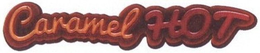 CARAMEL HOT trademark