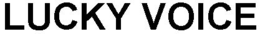 LUCKY VOICE trademark