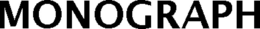 MONOGRAPH trademark