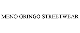 MENO GRINGO STREETWEAR trademark