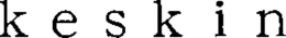 KESKIN trademark