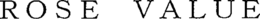 ROSE VALUE trademark
