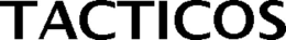 TACTICOS trademark