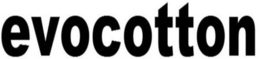 EVOCOTTON trademark