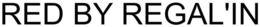 RED BY REGAL'IN trademark