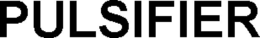 PULSIFIER trademark