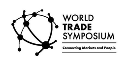 WORLD TRADE SYMPOSIUM CONNECTING MARKETS AND PEOPLE trademark