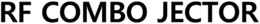 RF COMBO JECTOR trademark