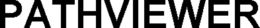 PATHVIEWER trademark