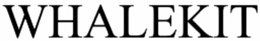 WHALEKIT trademark