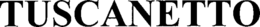 TUSCANETTO trademark