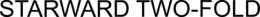 STARWARD TWO-FOLD trademark