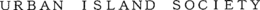 URBAN ISLAND SOCIETY trademark