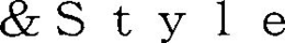& STYLE trademark