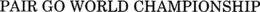 PAIR GO WORLD CHAMPIONSHIP trademark