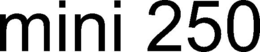 MINI 250 trademark