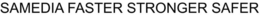 SAMEDIA FASTER STRONGER SAFER trademark