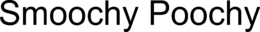 SMOOCHY POOCHY trademark
