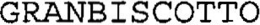 GRANBISCOTTO trademark