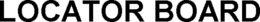 LOCATOR BOARD trademark