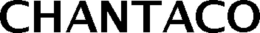 CHANTACO trademark
