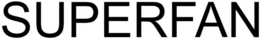 SUPERFAN trademark