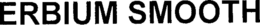 ERBIUM SMOOTH trademark