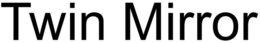 TWIN MIRROR trademark